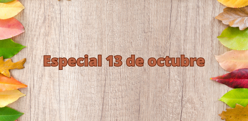 Especial 13 de octubre