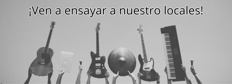 Ven a ensayar a nuestros locales